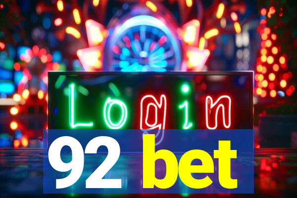 92 bet